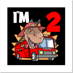 I'm 2 Birthday Firefighter T-Rex Posters and Art